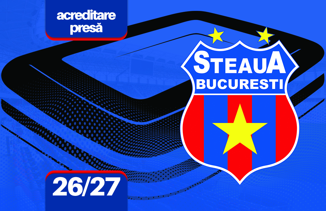 Acreditare de presă Stadionul Steaua, sezonul 2026/27